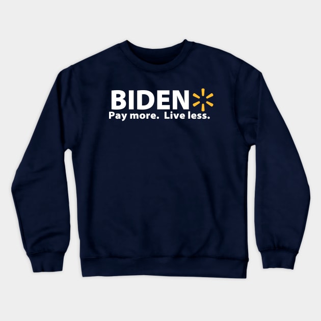 Biden Walmart Crewneck Sweatshirt by logan.plooster